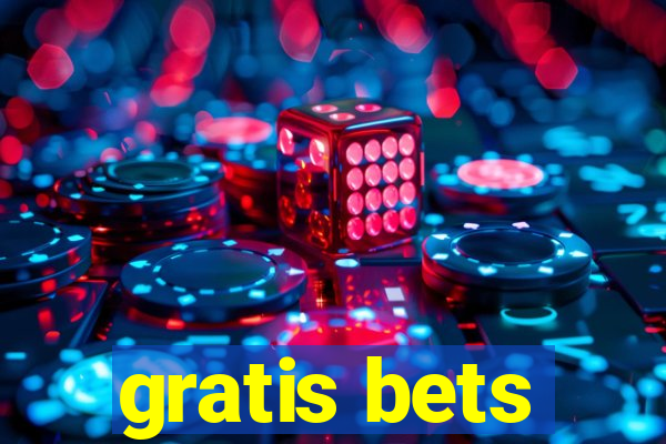 gratis bets